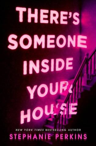 There’s Someone Inside Your House by Stephanie Perkins