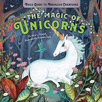 The Magic of Unicorns by Gina L. Grandi, Illustrated By Ximena Jeria