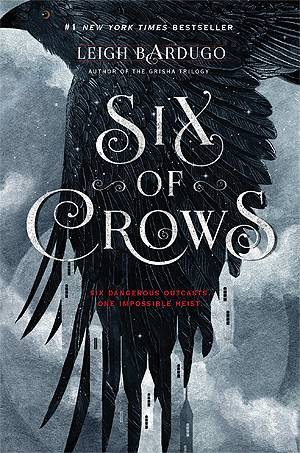 Six of Crows by Leigh Bardugo