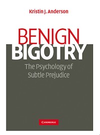 Benign Bigotry by Kristin J. Anderson