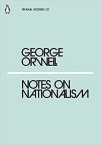 Notes on Nationalism by George Orwell (52 pages)