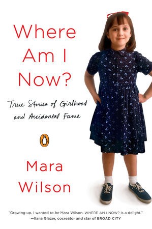 Where Am I Now by Mara Wilson