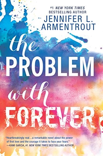 The Problem with Forever by Jennifer L. Armentrout (RITA Award, 2017)