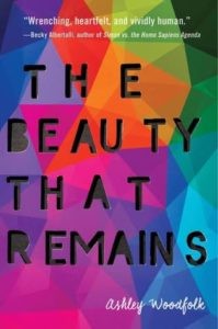 The Beauty That Remains by Ashley Woodfolk