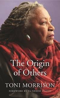 The Origin of Others by Toni Morrison (114 pages)