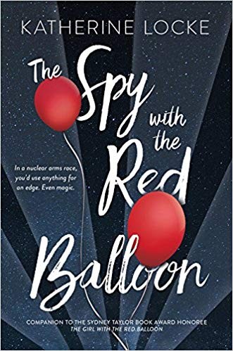 *The Spy With The Red Balloon by Katherine Locke