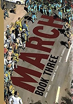 March: Book 3 by John Lewis, Nate Powell, and Andrew Aydin (National Book Award in Young People’s Literature, 2016; Printz Award, 2017; Excellence in Nonfiction for Young Readers, 2017, among others)