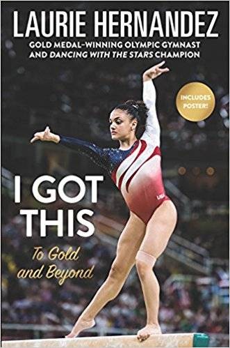 I Got This: To Gold and Beyond by Laurie Hernandez