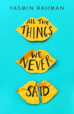 All the Things We Never Said by Yasmin Rahman