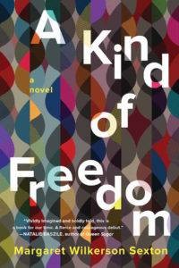 A Kind of Freedom by Margaret Wilkerson Sexton