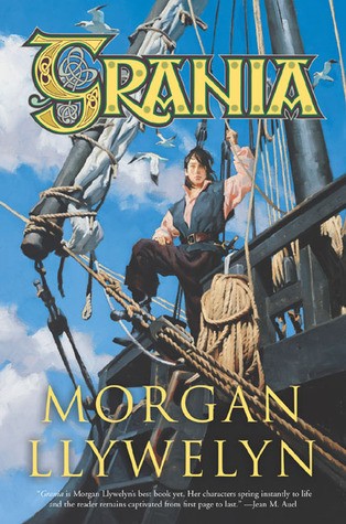 Grania: She-King of the Irish Seas by Morgan Llywelyn