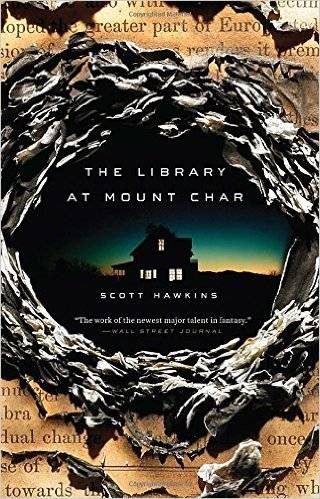 The Library At Mount Char by Scott Hawkins