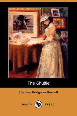 The Shuttle by Frances Hodgson Burnett