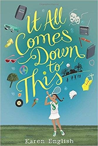 It All Comes Down to This by Karen English