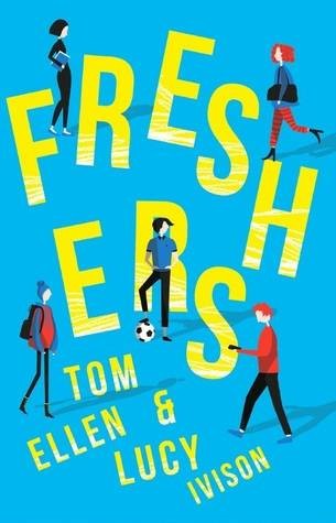 Freshers by Lucy Ivison and Tom Ellen