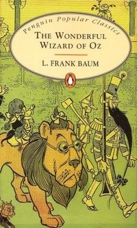 The Wonderful Wizard of Oz by L. Frank Baum, W.W. Denslow (Illustrator)