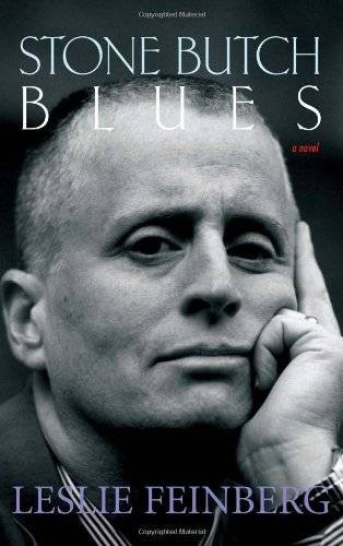 Stone Butch Blues by Leslie Feinberg