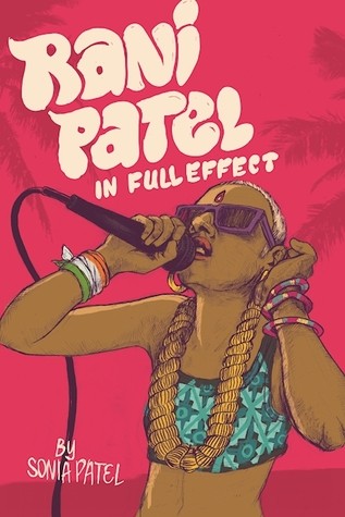 Rani Patel in Full Effect by Sonia Patel