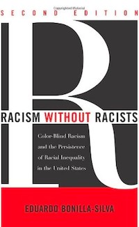 Racism Without Racists by Eduardo Bonilla-Silva