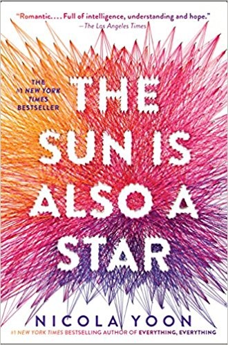 The Sun Is Also a Star by Nicola Yoon (Coretta Scott King Award for New Talent, 2017)