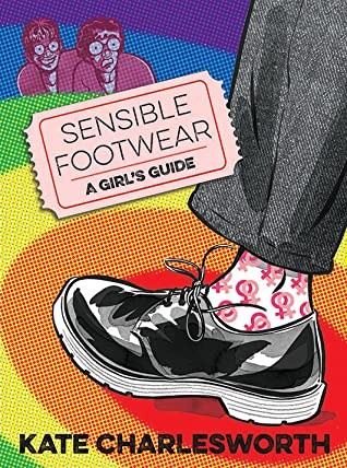 Sensible Footwear: A Girl’s Guide by Kate Charlesworth