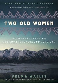 Two Old Women by Velma Wallis