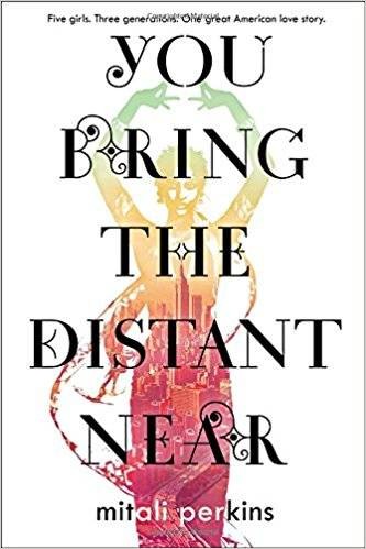 You Bring the Distant Near by Mitali Perkins