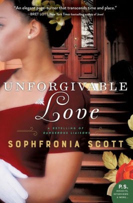 Unforgivable Love by Sophfronia Scott