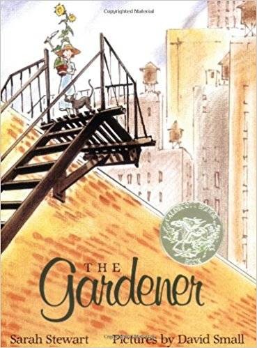 The Gardener by Sarah Stewart, illustrated by David Small