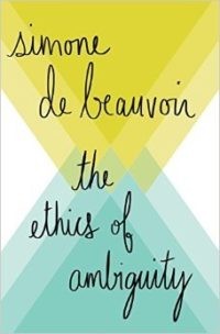 The Ethics of Ambiguity by Simone de Beauvoir (162 pages)