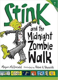 Stink and the Midnight Zombie Walk by megan McDonald, Illustrated by Peter H. Reynolds