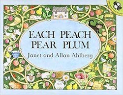 Each Peach Pear Plum by Janet and Allan Ahlberg