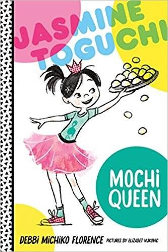 Jasmine Toguchi by Debbi Michiko Florence, illustrated by Elizabet Vukovic