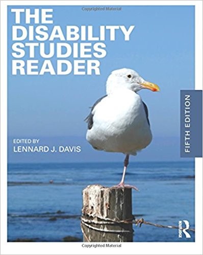 The Disability Studies Reader, ed. Lennard J. Davis