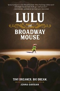 Lulu the Broadway Mouse, written and narrated by Jenna Gavigan