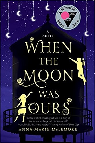 When The Moon Was Ours by Anna-Marie McLemore (James Tiptree, Jr. Award, 2016)