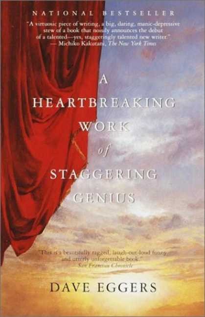 A Heartbreaking Work of Staggering Genius by Dave Eggers