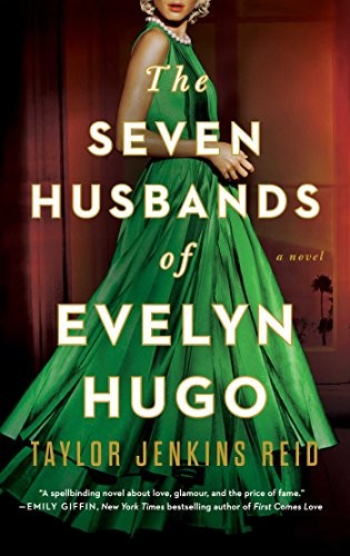 The Seven Husbands Of Evelyn Hugo by Taylor Jenkins Reid