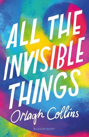 All the Invisible Things by Orlagh Collins